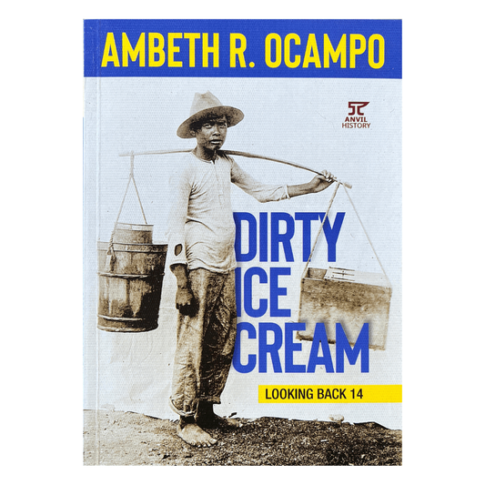 Looking Back 14: Dirty Ice Cream By Ambeth R. Ocampo (Front Cover)